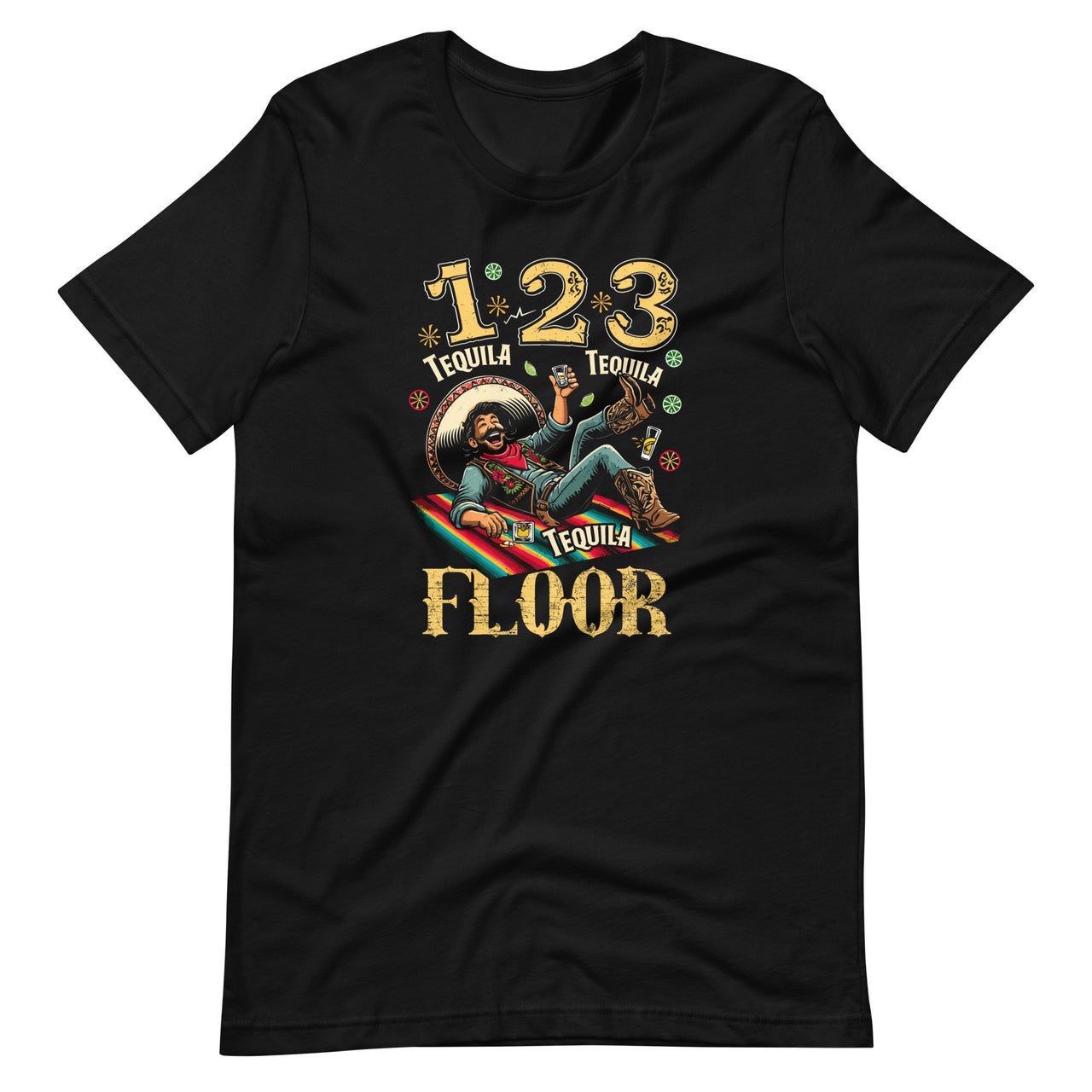 1 Tequila 2 Tequila 3 Tequila Floor Mexican Party Drinking Unisex T-Shirt