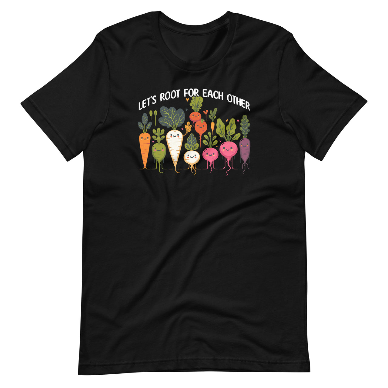 Let's Roots For Each Other Funny Vegetable Vegan Veggie Unisex T-Shirt